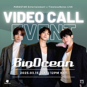 2025.03.15 Big Ocean Video Call Event
