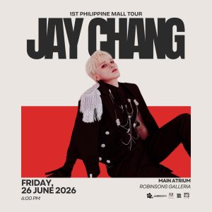 2026.06.26 JAY CHANG 1ST PHILIPPINE MALL TOUR ROBINSONS GALLERIA