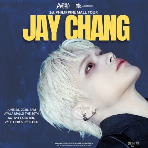2026.06.28 JAY CHANG 1ST PHILIPPINE MALL TOUR AYALA MALLS THE 30TH