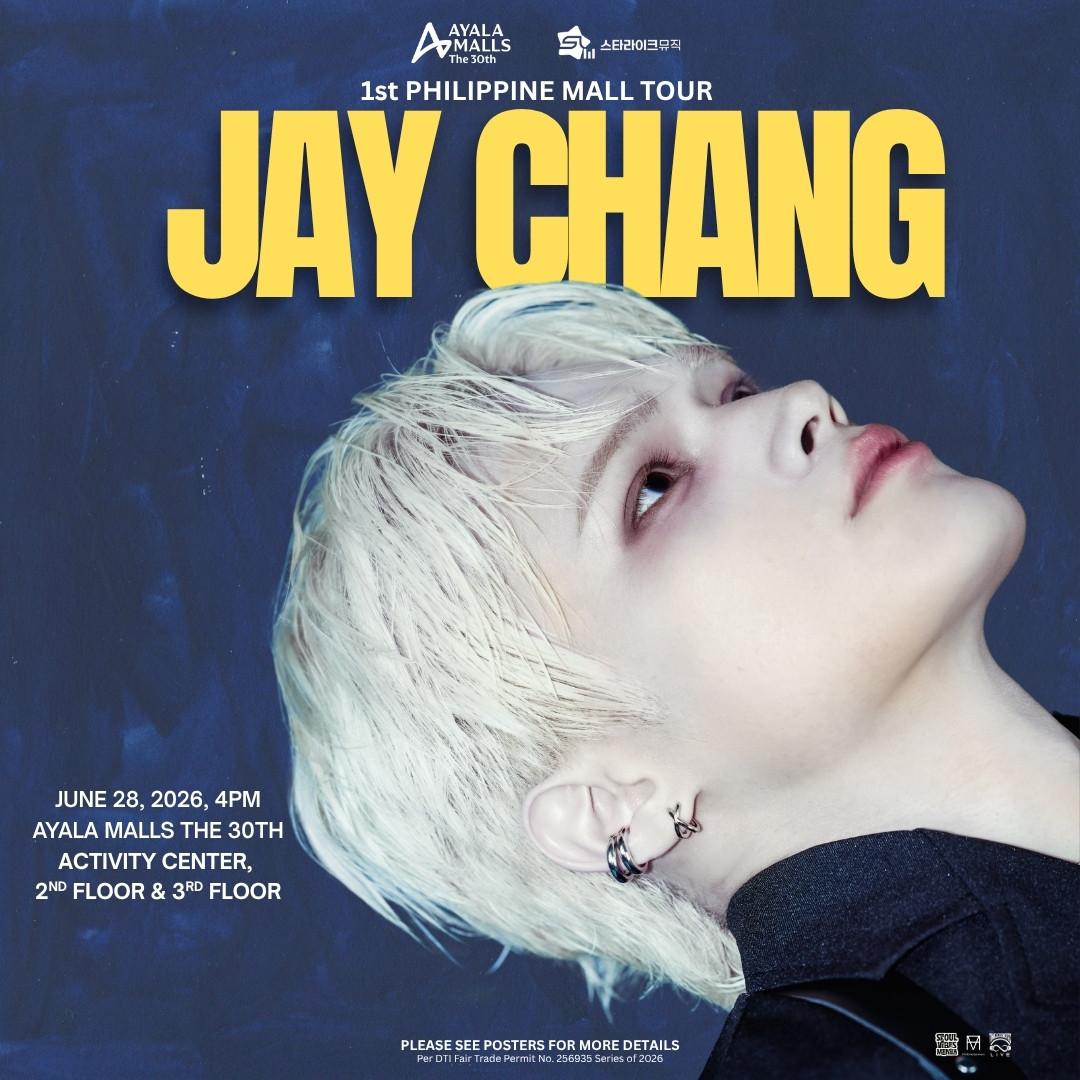 2026.06.28 JAY CHANG 1ST PHILIPPINE MALL TOUR - AYALA MALLS THE 30TH 2026.06.28 JAY CHANG 1ST PHILIPPINE MALL TOUR AYALA MALLS THE 30TH
