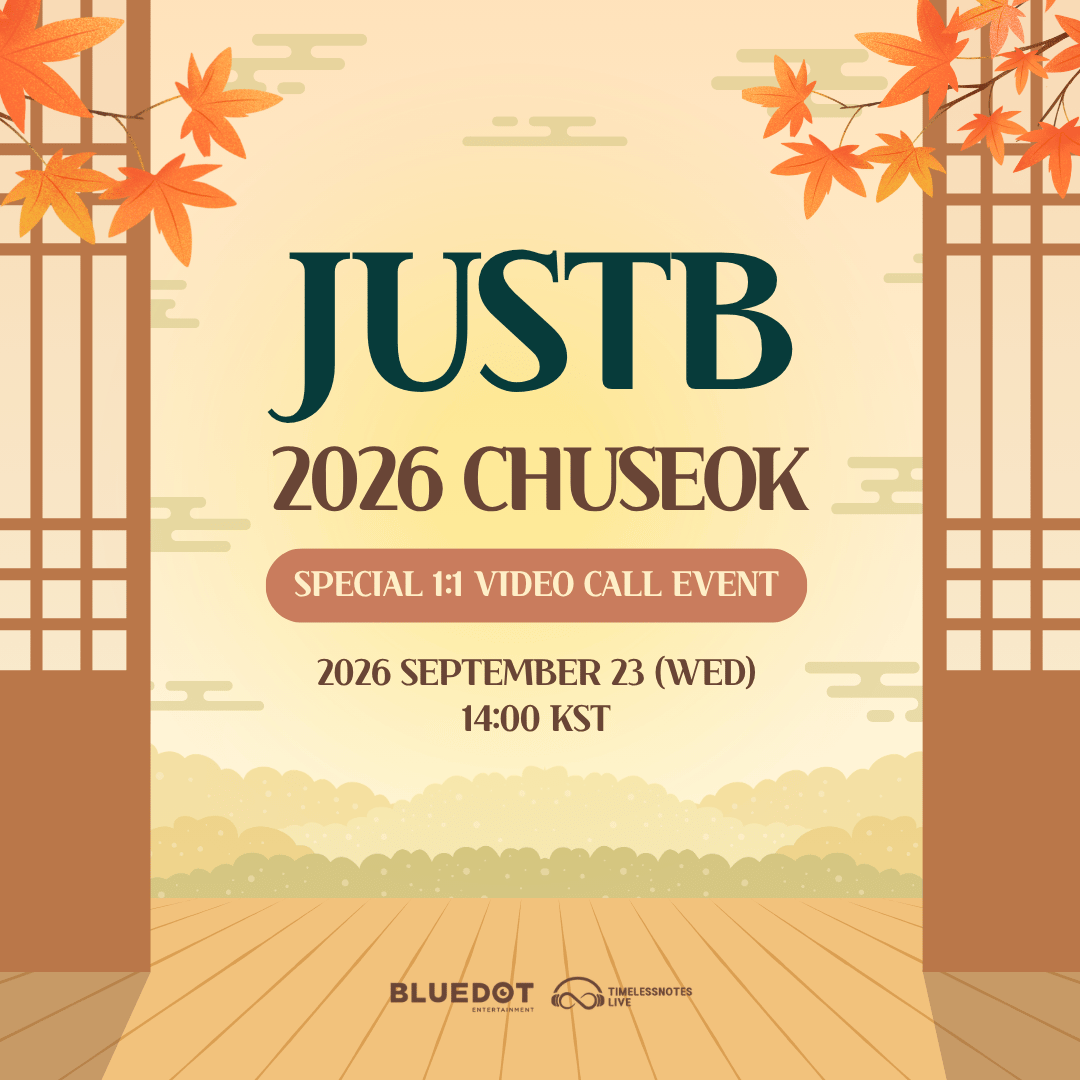 2026.09.23 JUSTB CHUSEOK SPECIAL VIDEO CALL EVENT 2026.09.23 JUSTB CHUSEOK SPECIAL VIDEO CALL EVENT